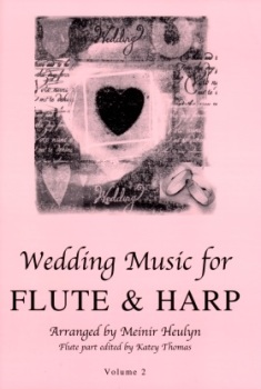 Wedding Music for Flute & Harp Volume Two arr Meinir Heulyn