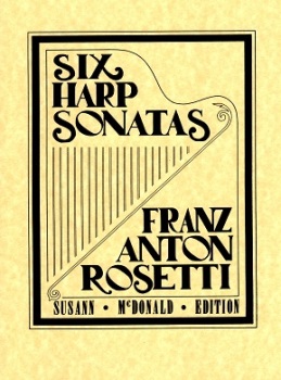 Six Harp Sonatas by Franz Anton Rosetti (Rossler)