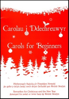 Carolau i Ddechreuwyr - Carols for Beginners arranged by Meinir Heulyn