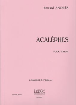Acalephes - Bernard Andres