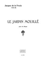 Le Jardin Mouillé - Jacques de la Presle