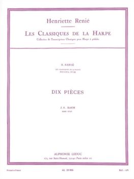 Dix Pieces - J.S.Bach - Les Classiques de la Harpe Recueil 11 Edited by Renie