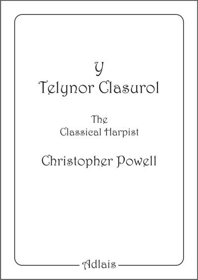 Y Telynor Clasurol: The Classical Harpist - C. Powell
