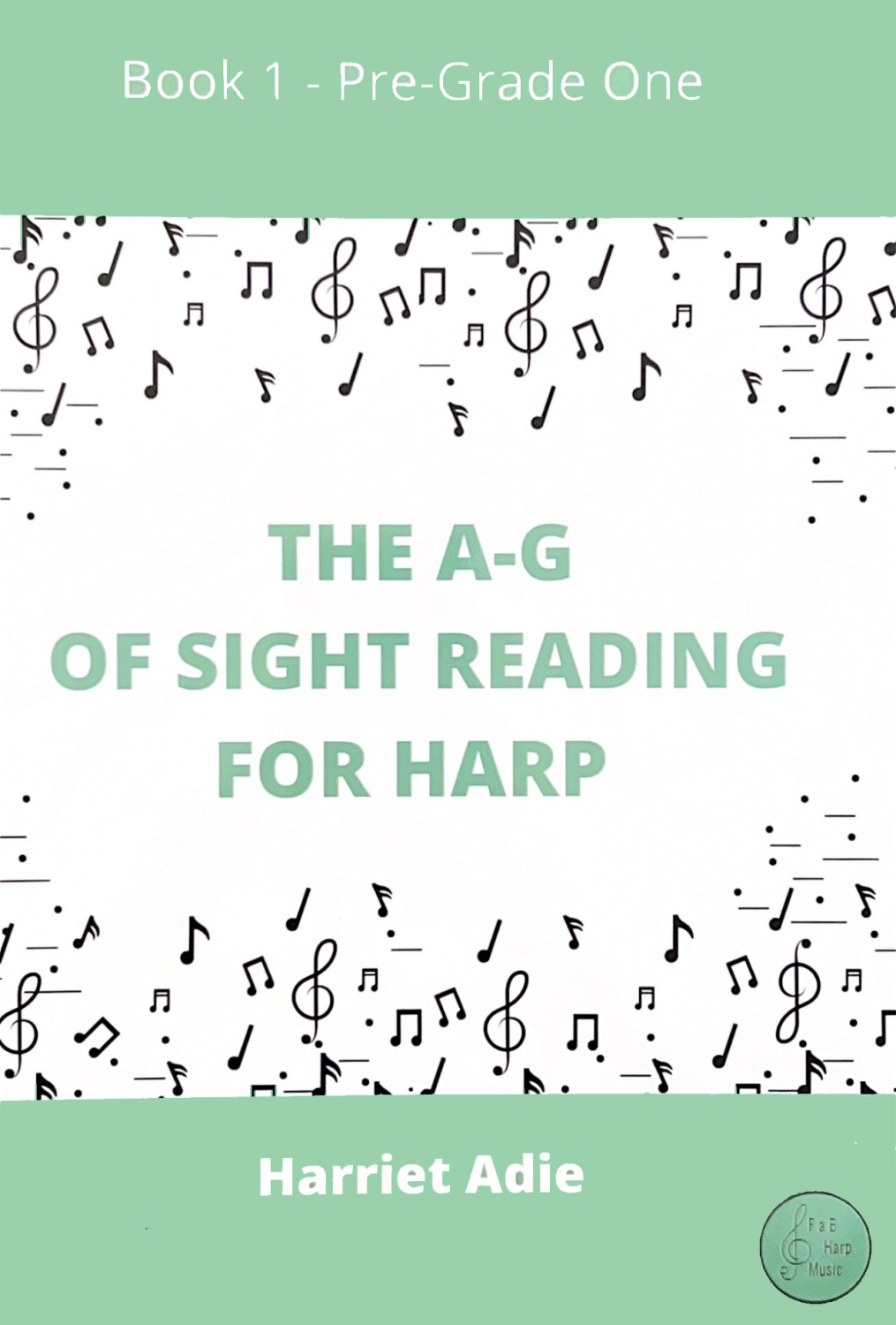 The A-G Of Sight Reading for Harp Book 1 Pre-Grade One - Harriet Adie