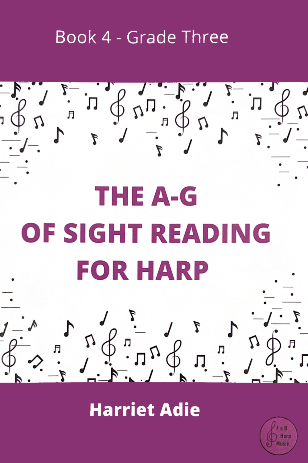 <!-- 004 -->The A-G of Sight Reading - Grade Three, Book Four - Harriet Adi
