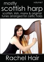 Mostly Scottish Harp Vol. 1 - Rachel Hair