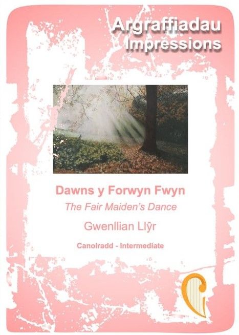 The Fair Maiden's Dance - Dawns y Forwyn Fwyn - Gwenllian Llyr