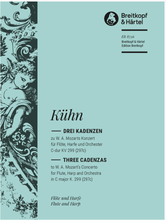 3 Cadenzas to Mozart's Concerto in C major K. 299 (297c) - Michael Kühn