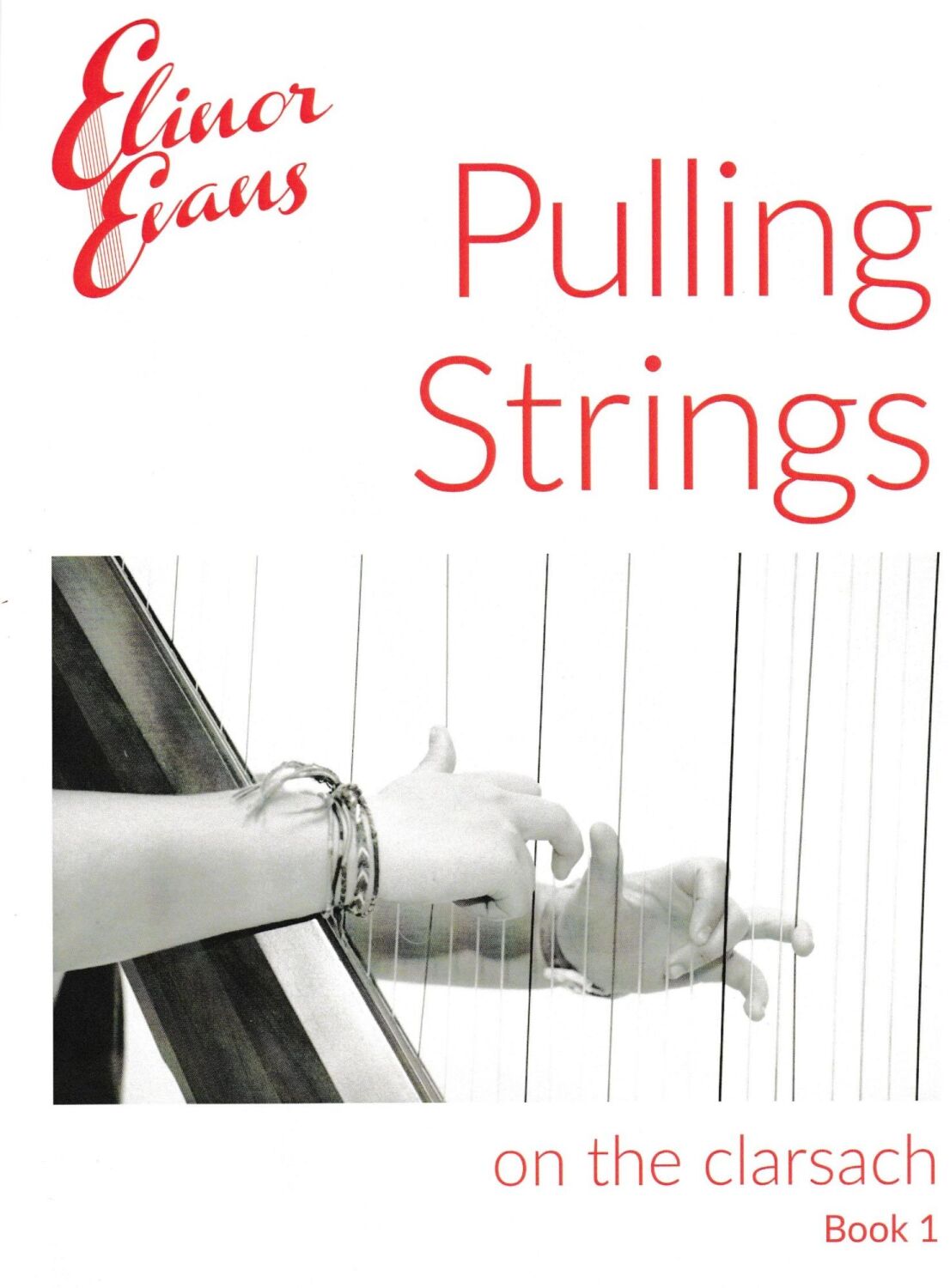 Pulling Strings on the Clarsach Book 1 - Elinor Evans