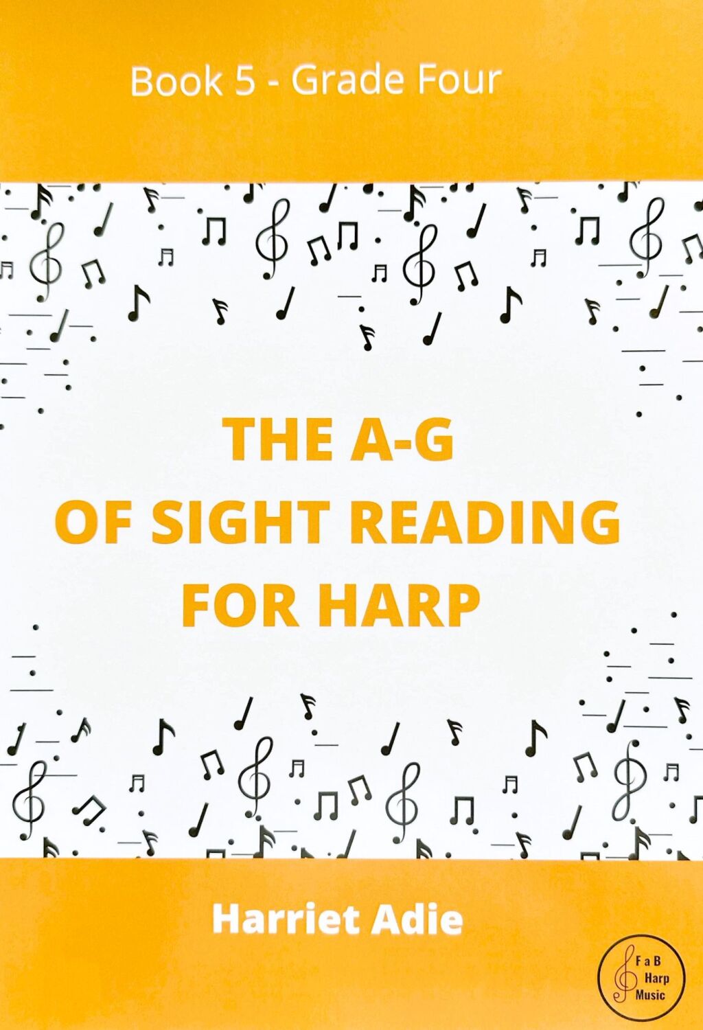 <!-- 005 -->The A-G of Sight Reading - Grade Four, Book Five - Harriet Adie