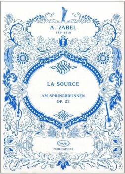 La Source Op.23 - Albert Zabel