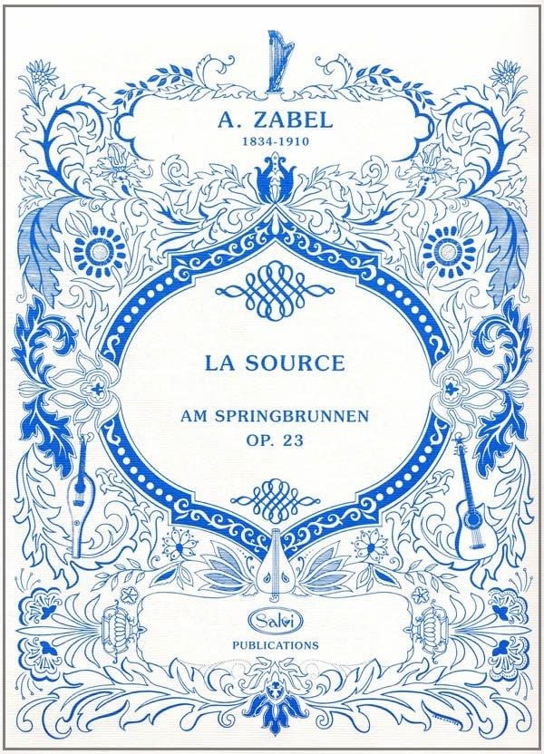 La Source Op.23 - Albert Zabel