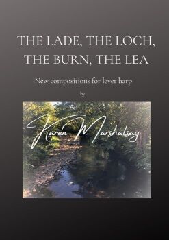 The Lade, the Loch,  the Burn, the Lea - Karen Marshalsay