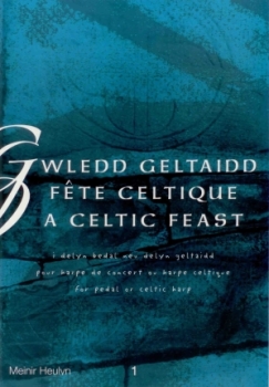 Gwledd Geltaidd - Fete Celtique - A Celtic Feast - Meinir Heulyn