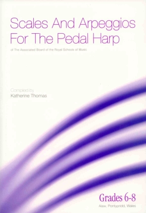 Scales & Arpeggios for the Pedal Harp (Grades 6-8) - Katherine Thomas
