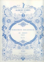Marguerite Douleureuse Au Rouet (No.2, Op.26) - A. Zabel