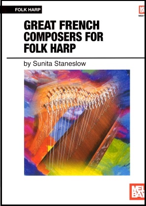 Great French Composers for Folk Harp arr Sunita Staneslow