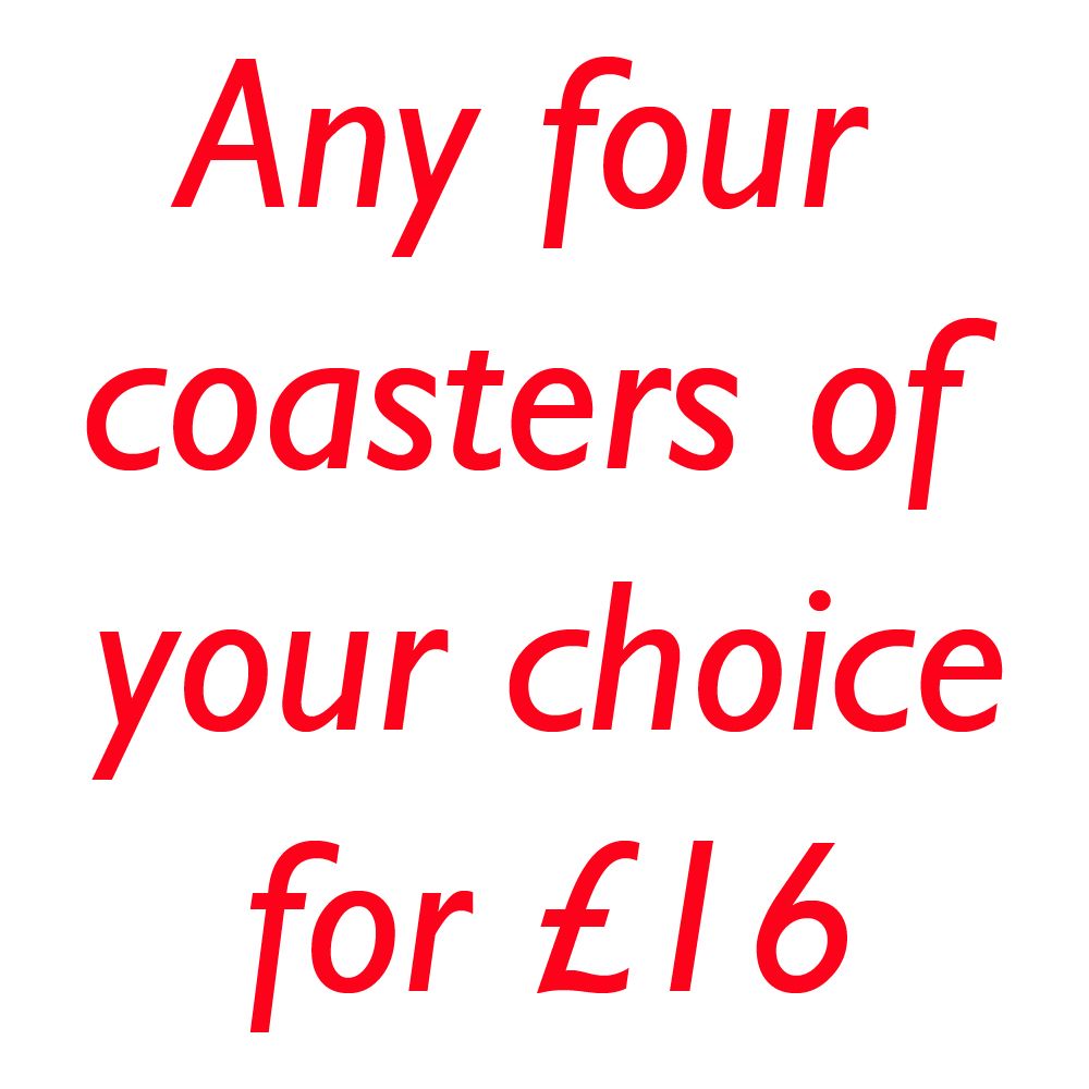 <!-- 00001 -->YOUR CHOICE OF 4 COASTERS