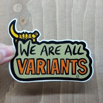 We Are All Variants