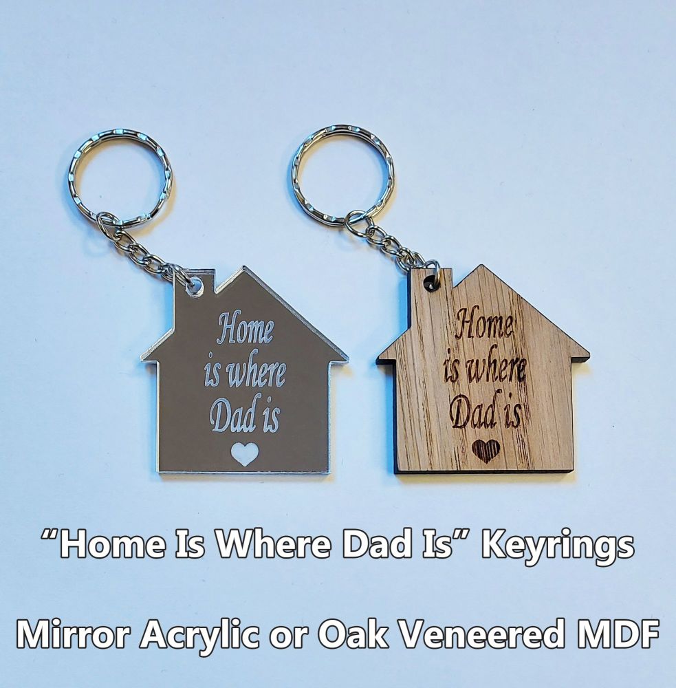 Home Is Where Dad Is, 1 x Keyring