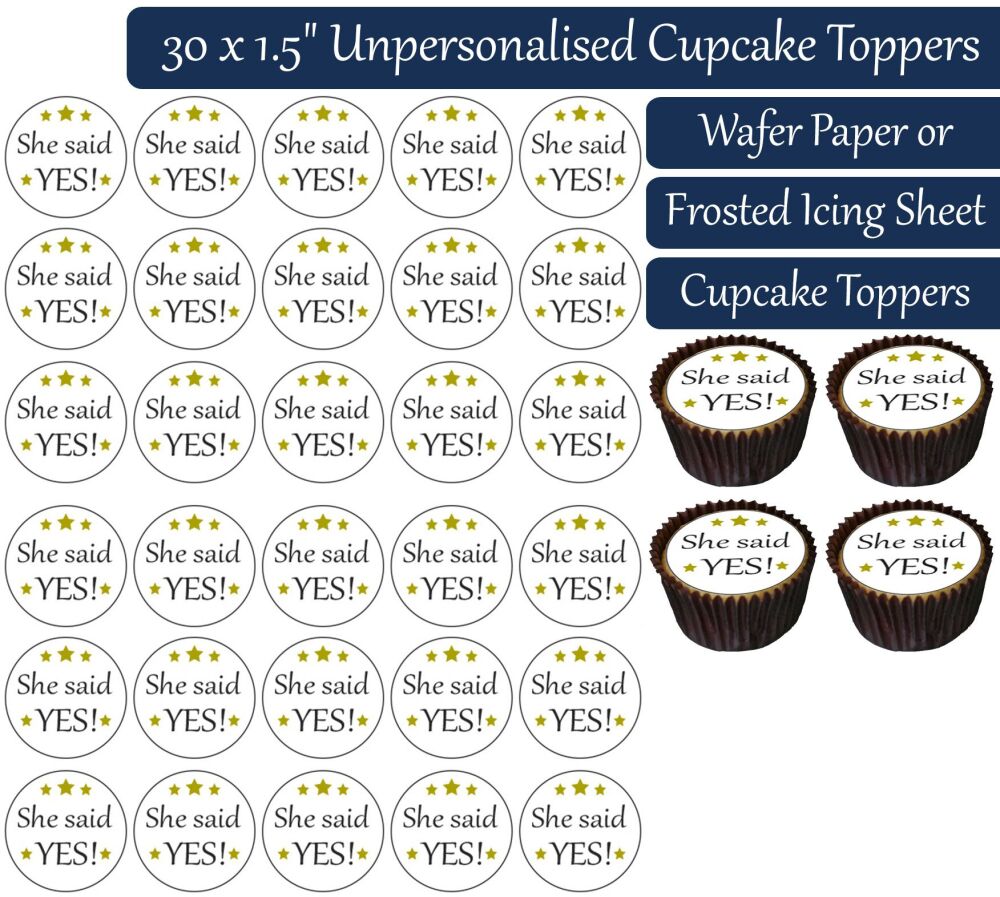 She Said Yes - 30 Cupcake Toppers