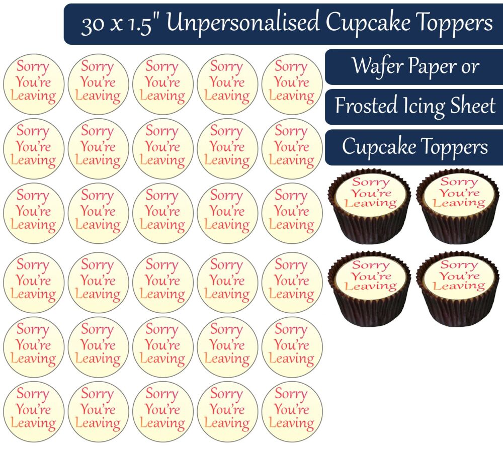 Sorry You're Leaving Text - 30 Cupcake Toppers