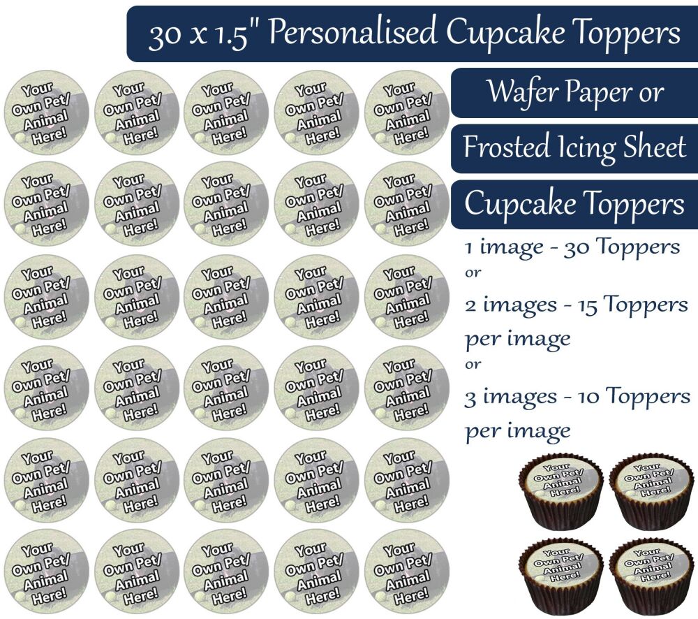 Your Own Pet / Animal Personalised Photo - 30 Icing Cupcake Toppers