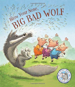 blow your nose big bad wolf