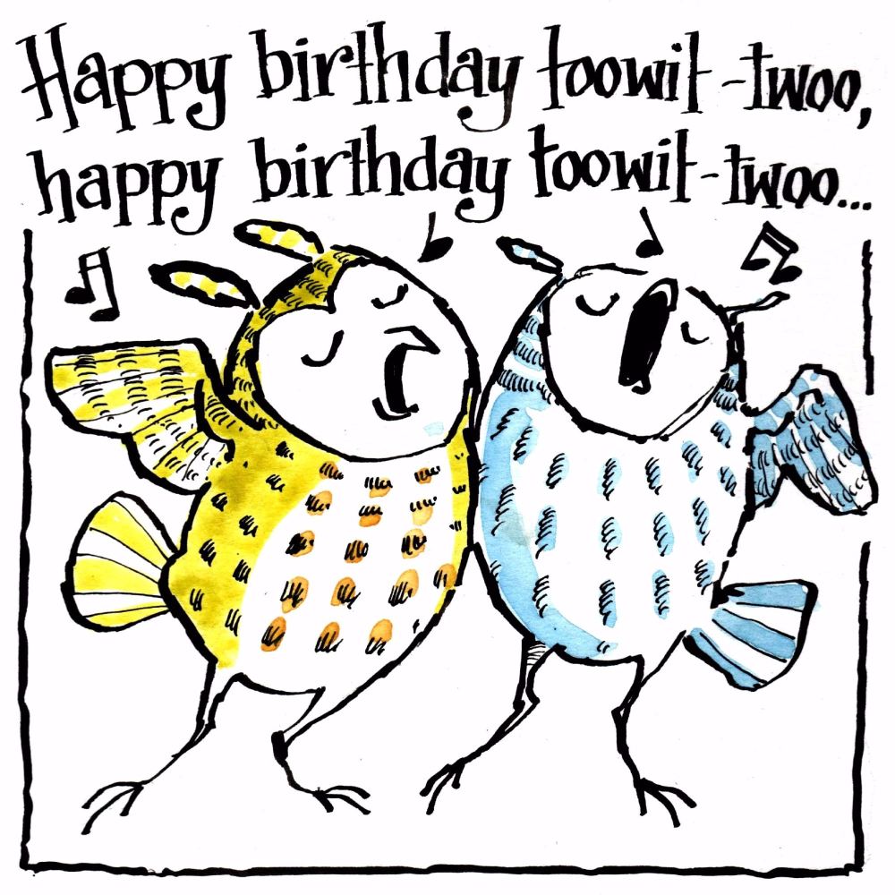 Birthday Card with 2 cartoon owls singing Happy Birthday Toowit Twoo