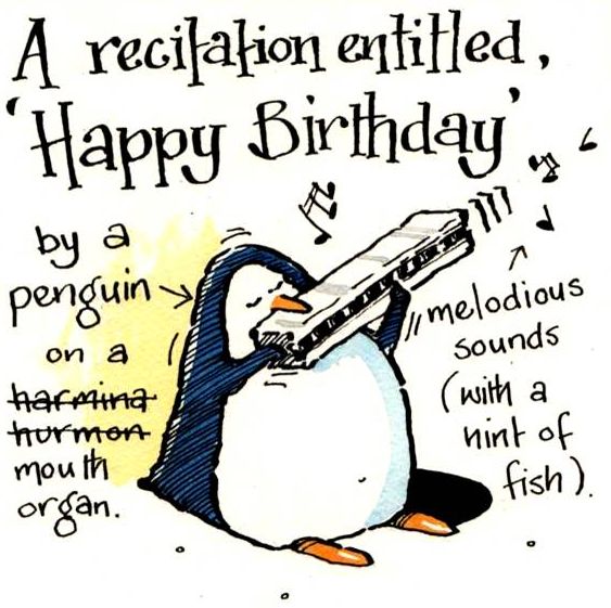 Birthday card with penguin playing a Harmonica . Caption reads A Recitation