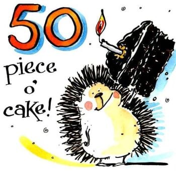 50th Birthday Hedgehog Card  - A Piece O' Cake!