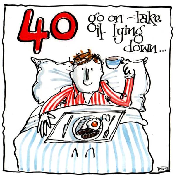 40th Birthday card for a man. Cartoon of man in bed raising a cup and a cap