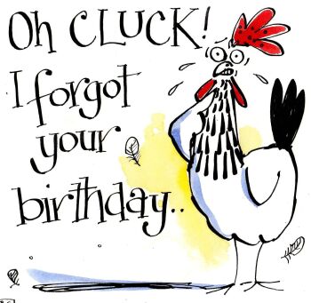 Oh Cluck! Belated Birthday Card . An egg-cellent way to apologise: