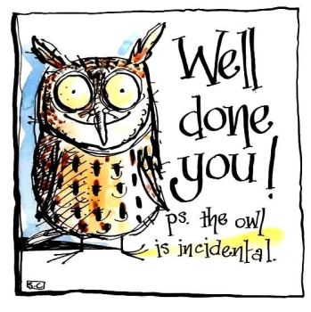 Owl Well Done You