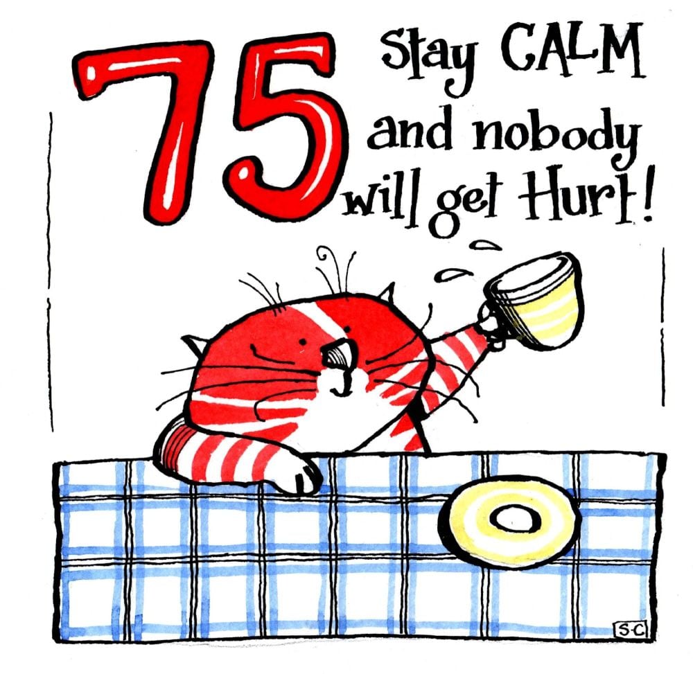 75 Stay Calm