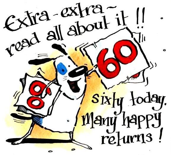 60th Birthday  Extra,  Extra Read All About It  - The Birthday Card That Says It All!