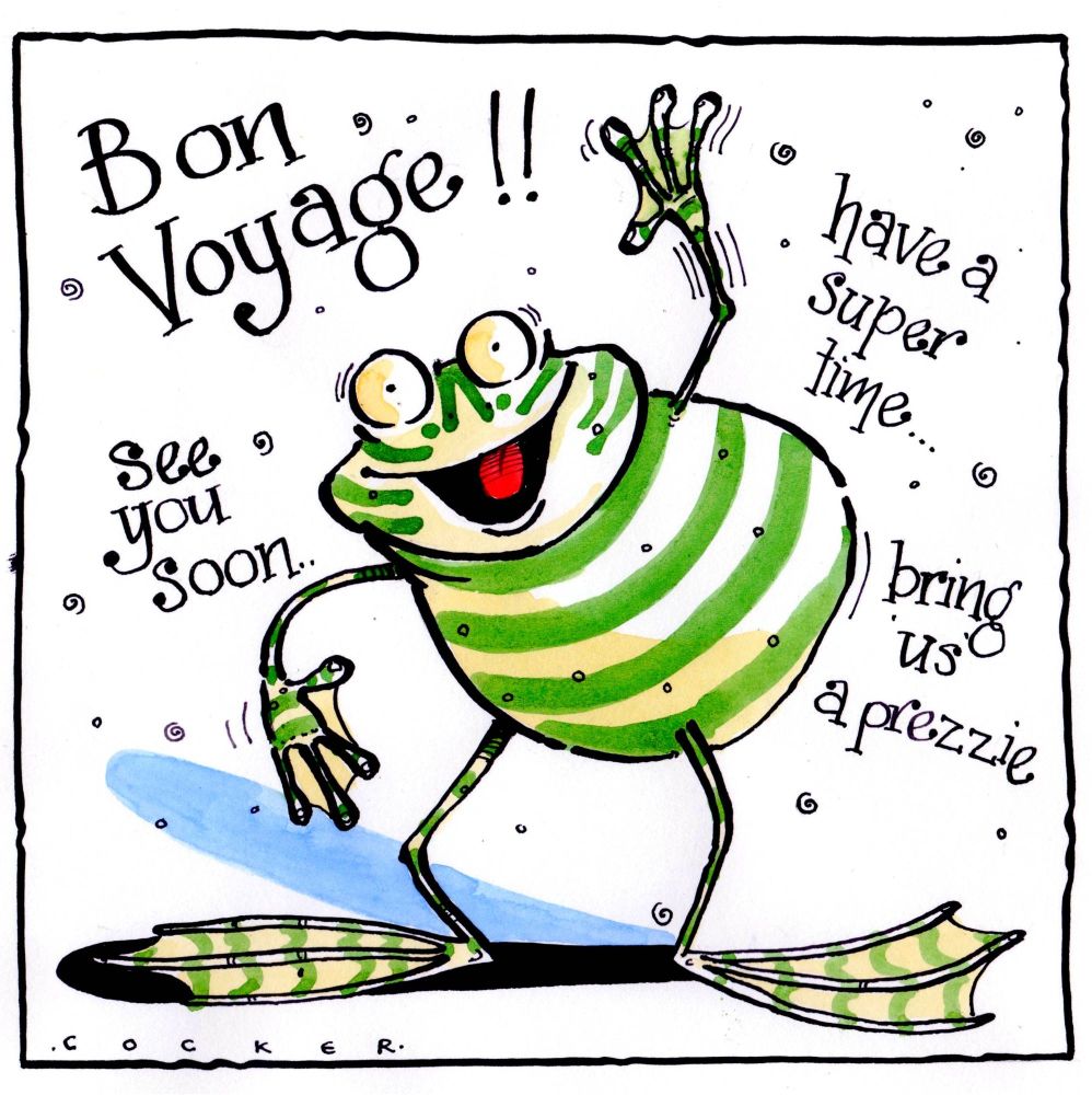 Funny Bon Voyage card with cartoon frog caption reads: Bon voyage, have a s