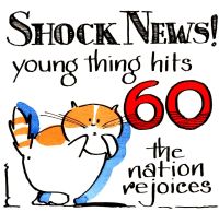 60th Card -  Shock News Young Thing Hits 60!