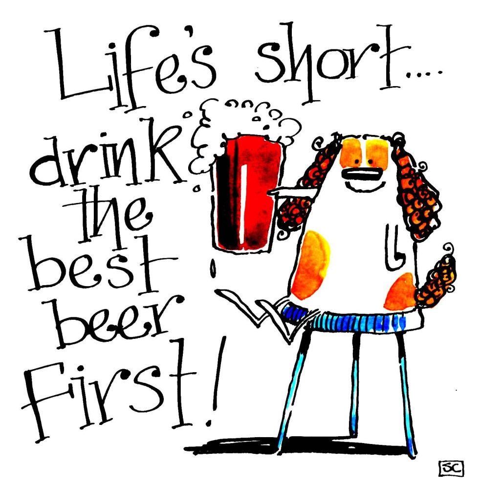 Funny Birthday card with cartoon dog and the caption: Drink The Best Beer F