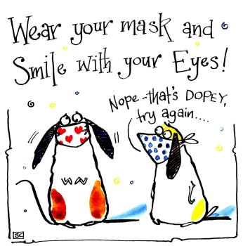 Wear Your Mask  & Smile With Your  Eyes