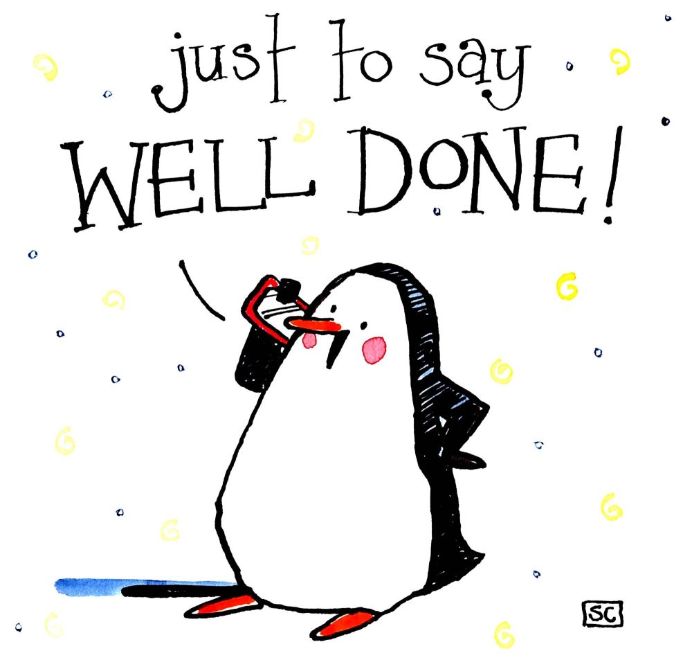  Funny penguin card with cartoon penguin & caption Just To Say Well Done   