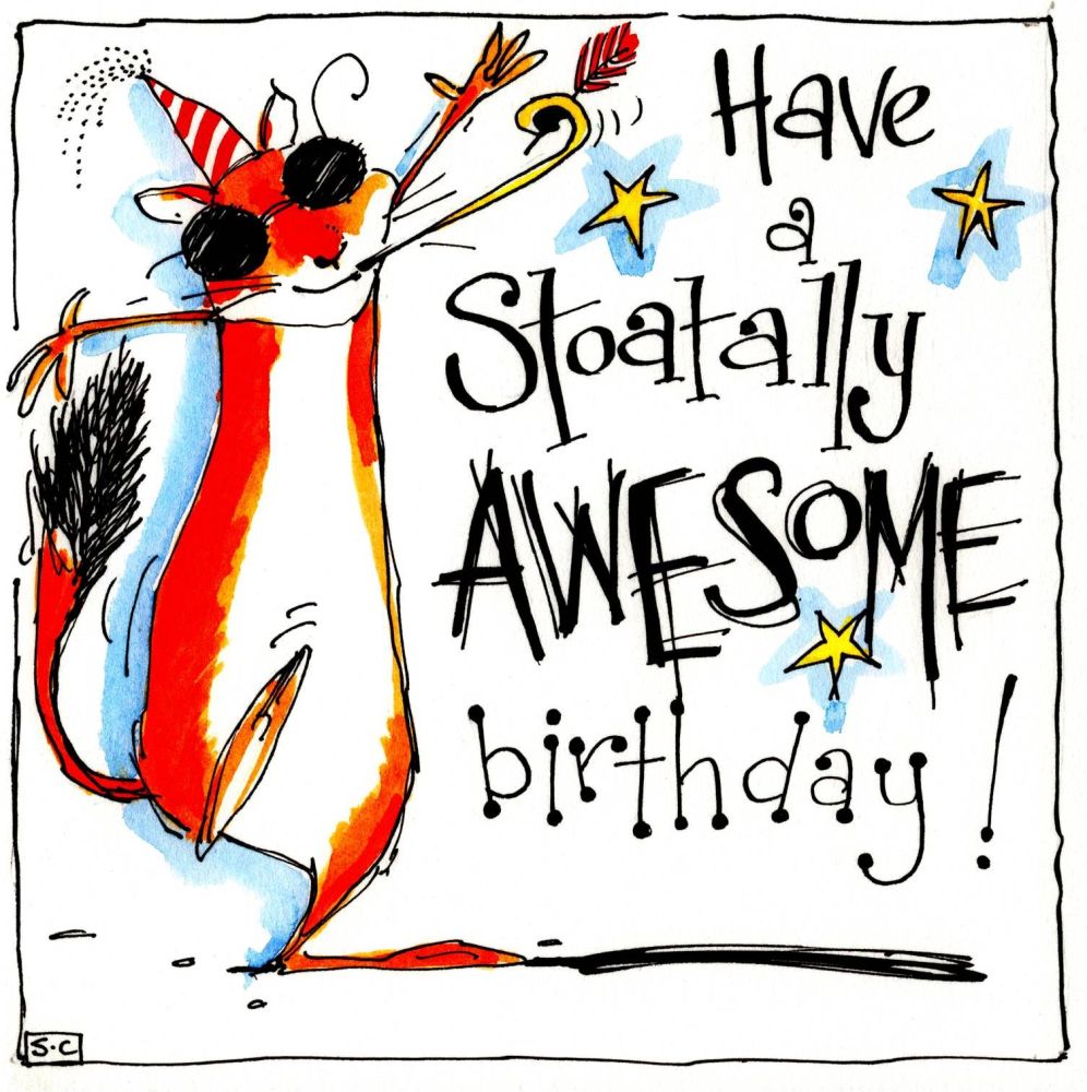 Birthday card with cartoon stoat. Caption : Have A Stoatally Awesome Birthd