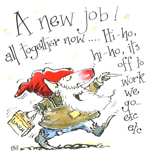 Funny New Job Card - Hi Ho Hi Ho It's Off To Work We Go