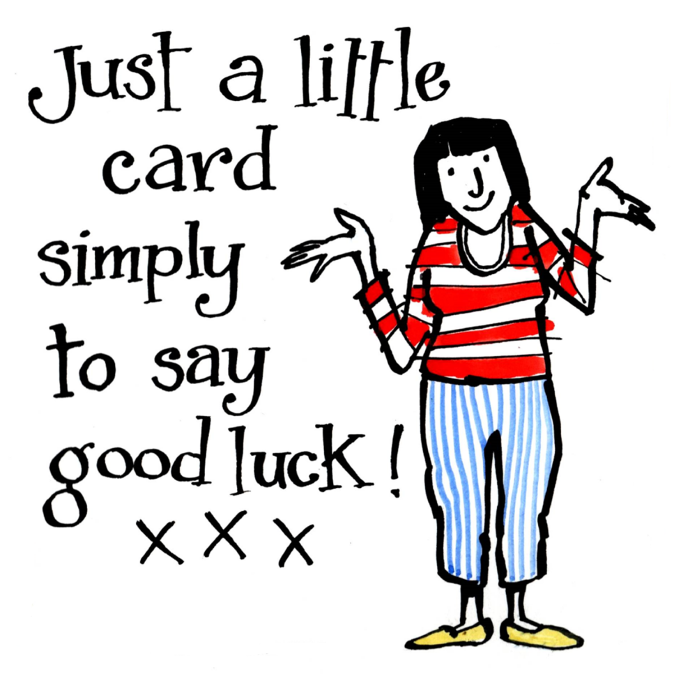 Good Luck Card  -  Simply To Say......