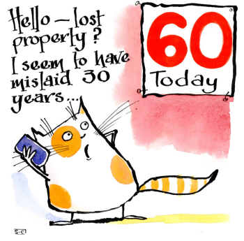  60th Birthday Card  Hello - Lost Property?  I seem to have mislaid 30 years...