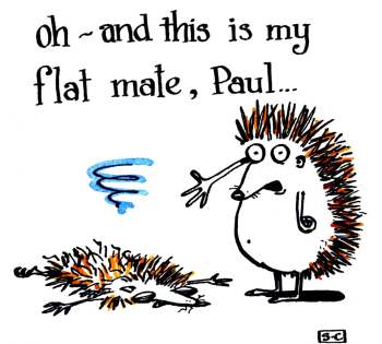 Flat Mate Paul - The Downside of Hedgehog Life