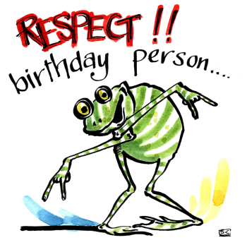 Respect Birthday Persons  - Birthday Card