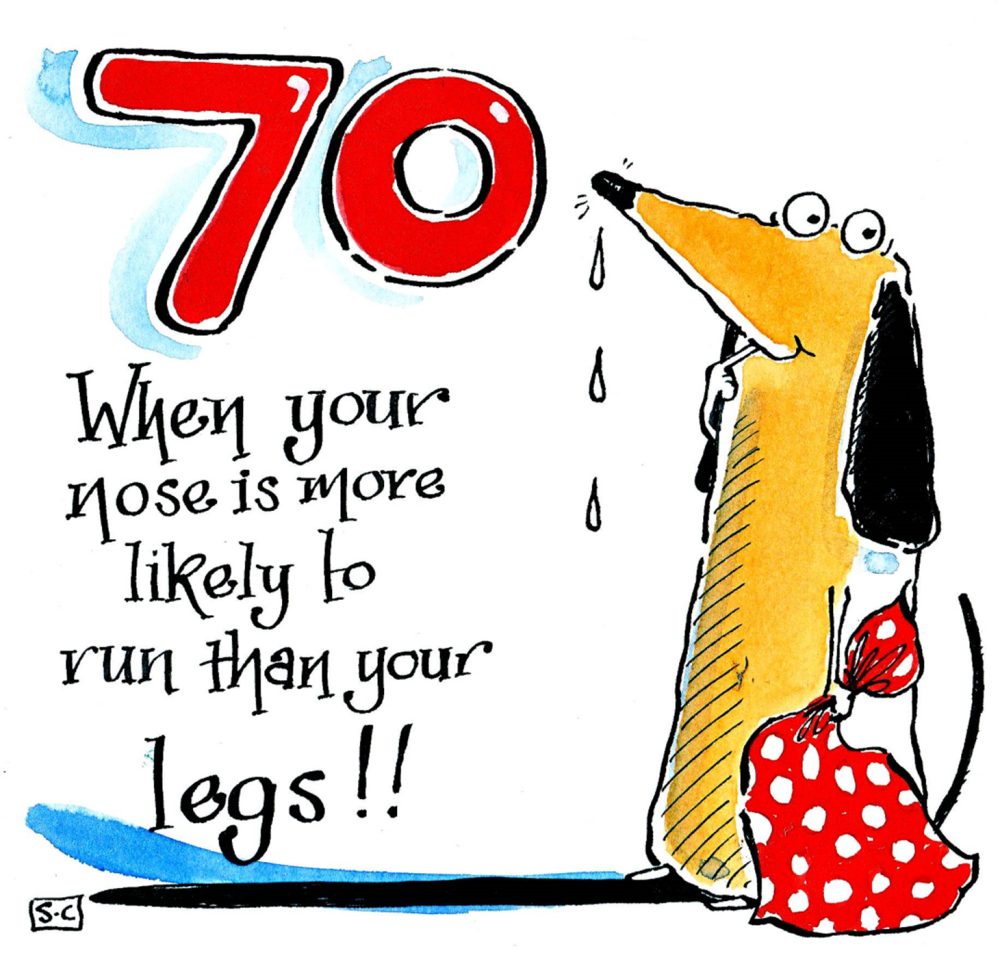 70th Birthday Card - Dog Themed -  70 When Your Nose...