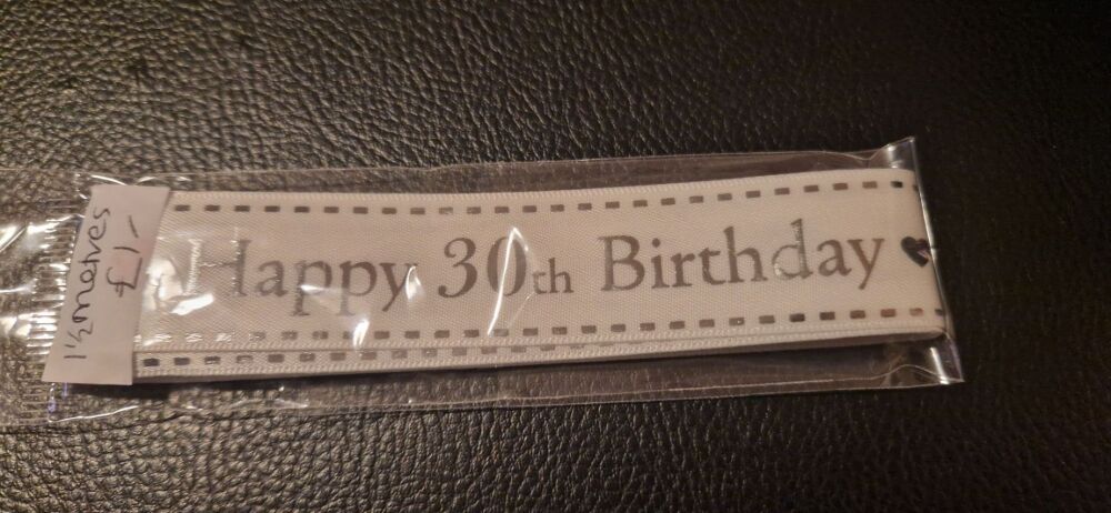 Birthday -  30th   White with Silver Satin  25mm (1.5 metre Pack)