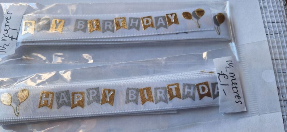 Birthday -  Happy Birthday  White with Silver & Gold Satin  15mm (1.5 metre